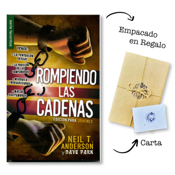 Rompiendo las Cadenas Edición para jóvenes - Neil T. Anderson