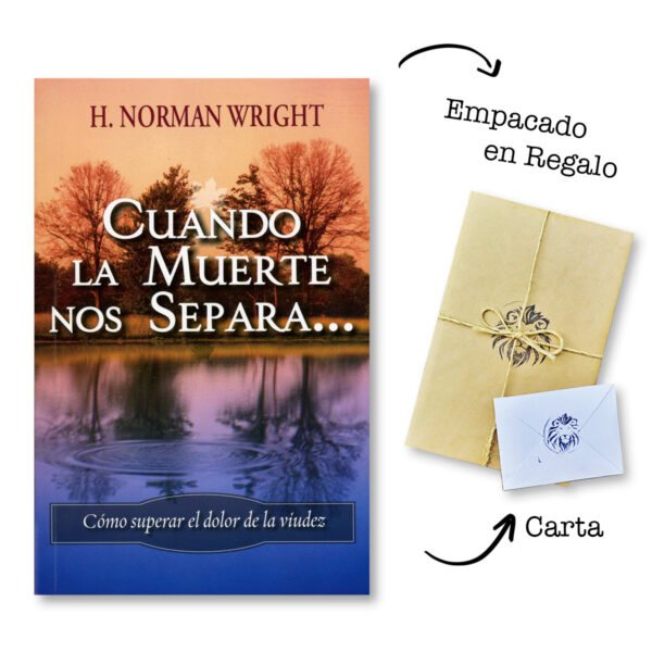Cuando la Muerte nos Separa - Cómo superar el dolor de la viudez