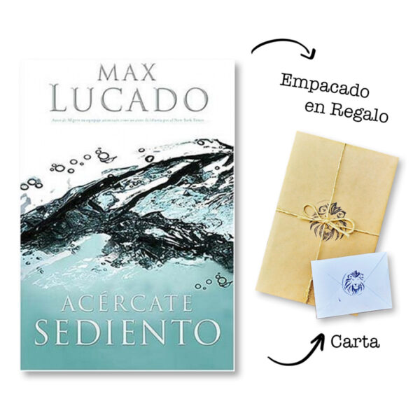 Acércate Sediento - Max Lucado