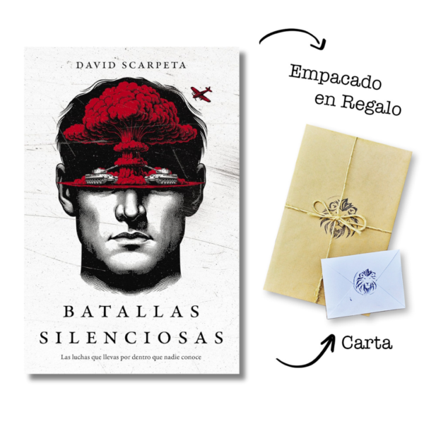 Batallas silenciosas: Las luchas que llevas por dentro que nadie conoce