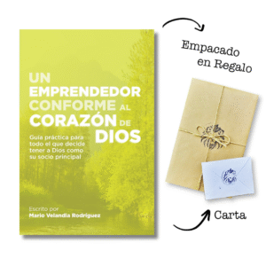 Un Emprendedor Conforme al Corazón de Dios