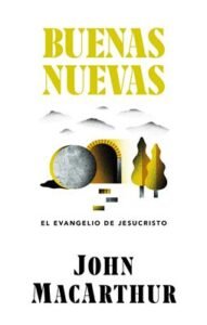 Buenas Nuevas/El Evangelio De Jesucristo