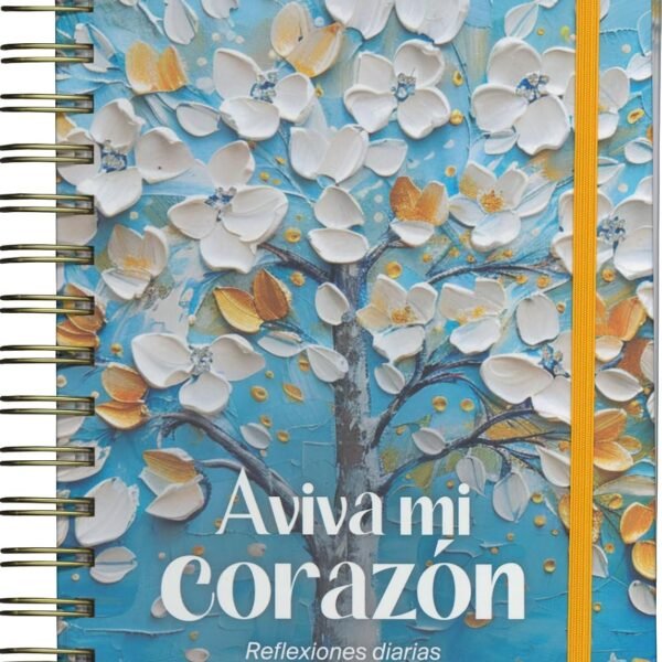 Aviva mi corazón: Reflexiones diarias