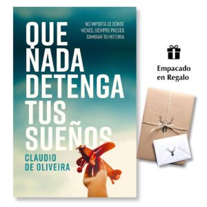 Que nada detenga tus sueños – Claudio de Oliveira