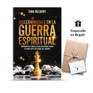 Discernimiento en la guerra espiritual – Ivan Irizarry