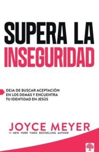 Supera la inseguridad