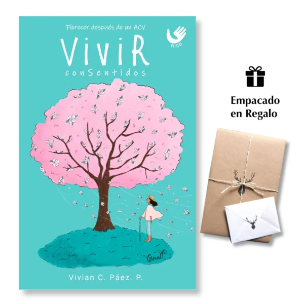 Vivir con Sentidos – Florecer Después de un ACV – Vivian C. Páez P.