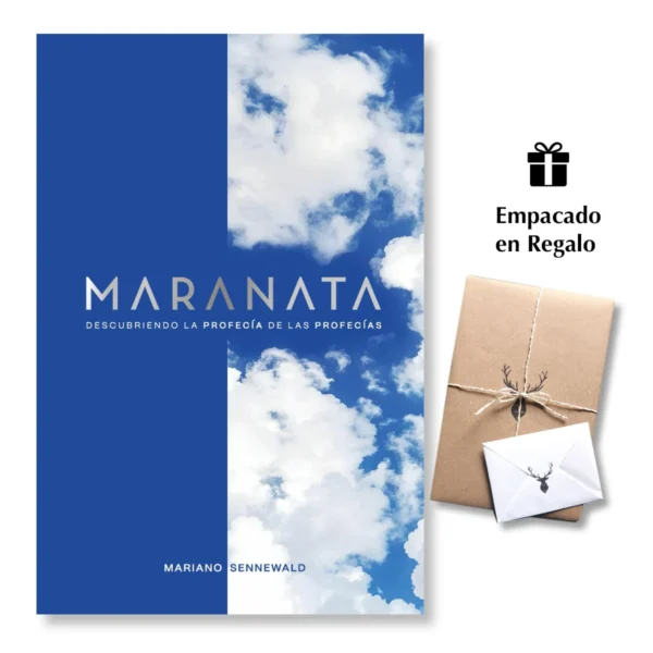 Maranata – Descubriendo La Profecía De Las Profecías – Mariano Sennewal