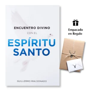 Encuentro Divino Con El Espíritu Santo – Guillermo Maldonado Una guía para vivir una relación real con el Espíritu Santo