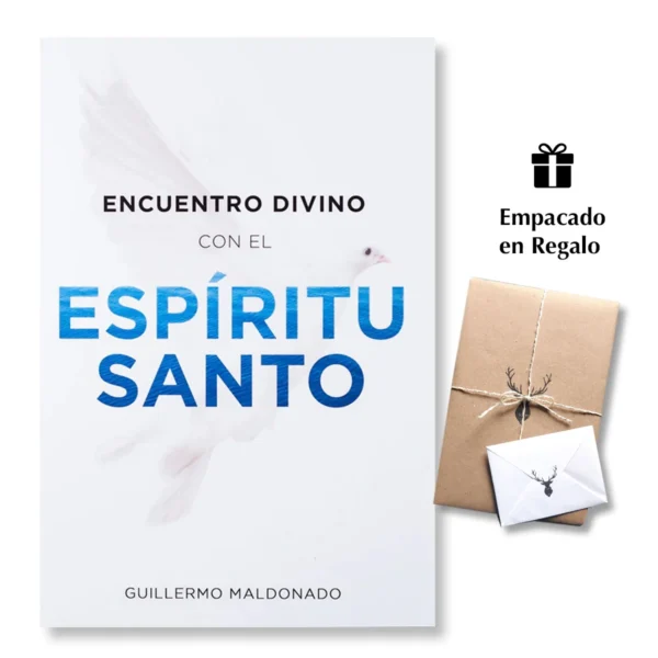 Encuentro Divino Con El Espíritu Santo – Guillermo Maldonado Una guía para vivir una relación real con el Espíritu Santo