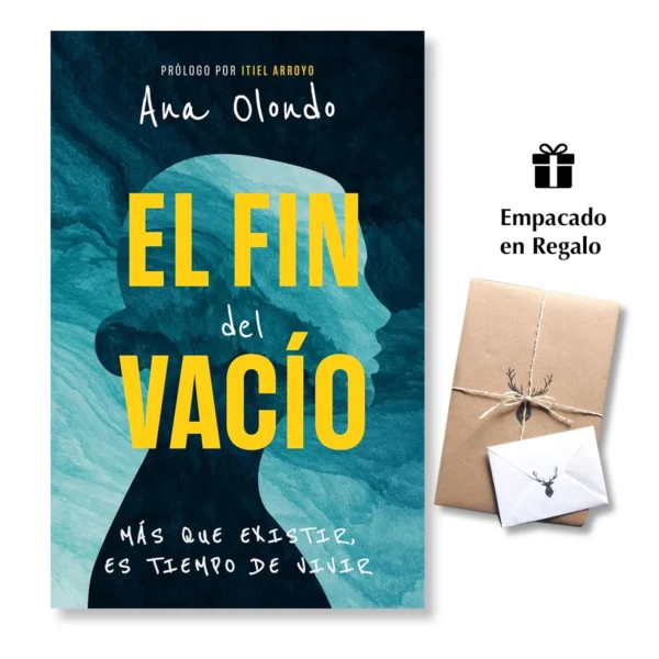 El fin del vacío: Más que existir, es tiempo de vivir – Ana Olondo