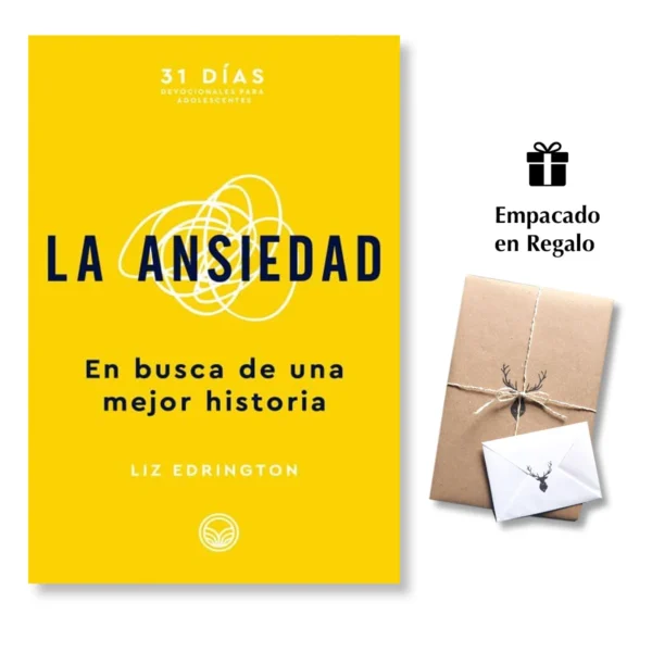 La Ansiedad En busca de una mejor historia – 31 Días Devocionales para Adolescentes