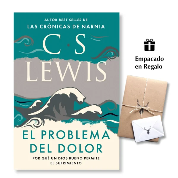 El problema del dolor – C. S. Lewis Por qué un Dios bueno permite el sufrimiento